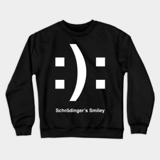 Schrödinger’s Smile(y) WHITE Crewneck Sweatshirt
